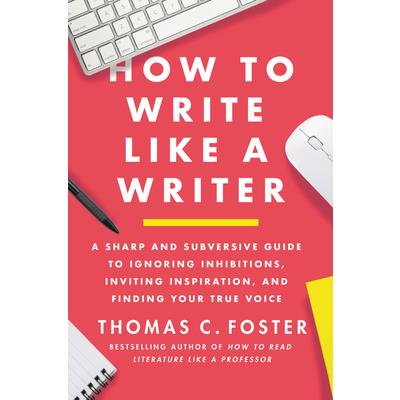 How to Write Like a Writer