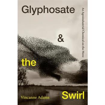 Glyphosate and the Swirl