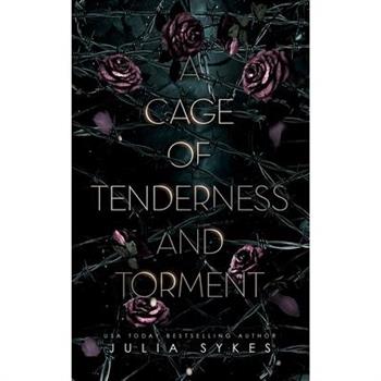 A Cage of Tenderness and Torment