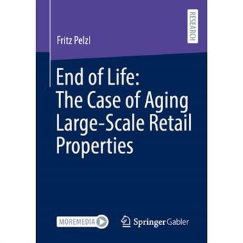 End of Life: The Case of Aging Large-Scale Retail Properties