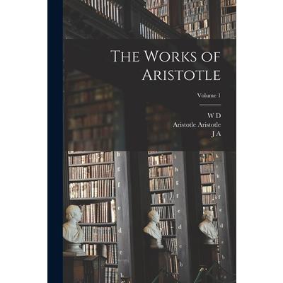 The Works of Aristotle; Volume 1