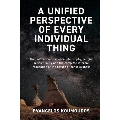 A Unified Perspective Of Every Individual Thing