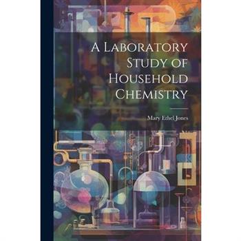 A Laboratory Study of Household Chemistry