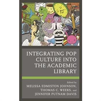Integrating Pop Culture into the Academic Library