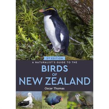 A Naturalist's Guide to the Birds of New Zealand