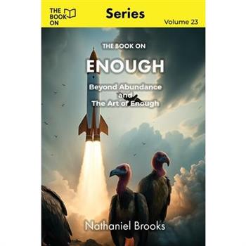 The Book On Enough