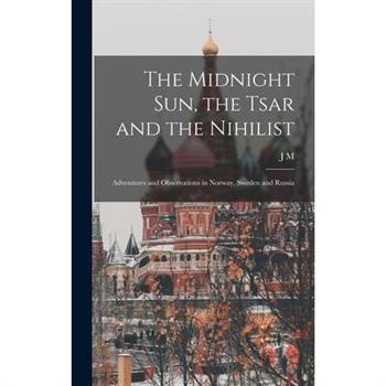 The Midnight sun, the Tsar and the Nihilist