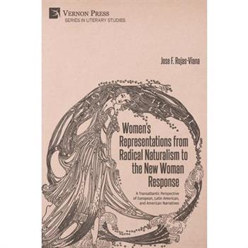 Women's Representations from Radical Naturalism to the New Woman Response