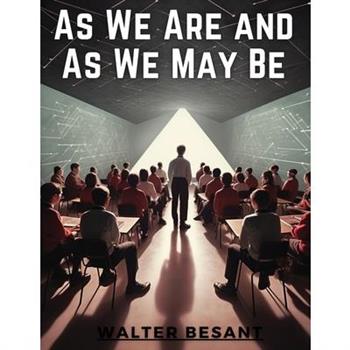 As We Are and As We May Be