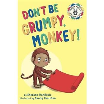 Don't Be Grumpy, Monkey!