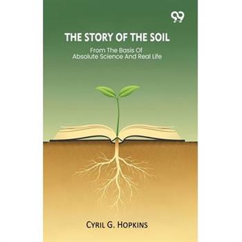 The Story Of The Soil From The Basis Of Absolute Science And Real Life