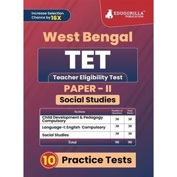 West Bengal TET Paper - II (Social Studies) Exam Book 2023 (English Edition) Teacher Eligibility Test 10 Practice Tests (1800 Solved MCQs) with Free Access To Online Tests West Bengal TET Paper - II (Social Studies) Exam Book 2023 (English Edition) Teacher Eligibility Test 10 Practice Tests (1800 Solved MCQs) with Free Access To Online Tests