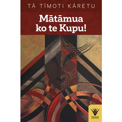 Matamua Ko Te Kupu!