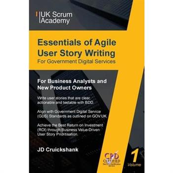 Essentials of Agile User Story Writing for Government Digital Services