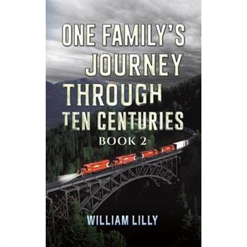 One Family's Journey Through Ten Centuries - Book 2