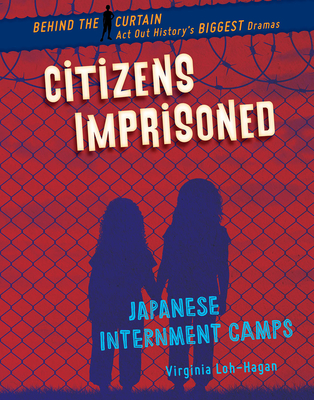 Citizens ImprisonedJapanese Internment Camps