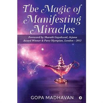 The Magic of Manifesting Miracles