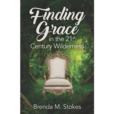 Finding Grace in the 21st Century Wilderness