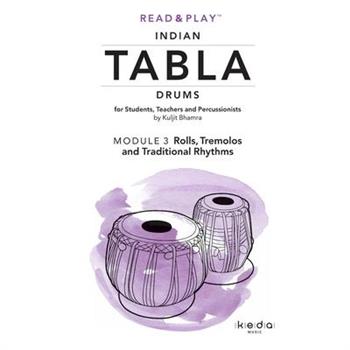 Read and Play Indian Tabla Drums MODULE 3 Read and Play Indian Tabla Drums MODULE 3