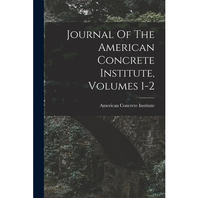 Journal Of The American Concrete Institute, Volumes 1-2