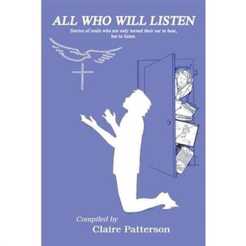 All Who Will Listen