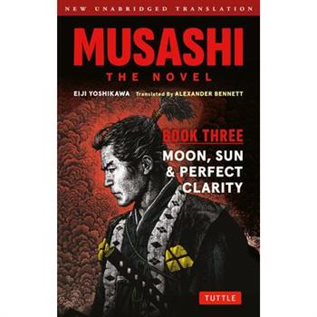 Musashi: Book 3 - Sun, Moon and Perfect Clarity