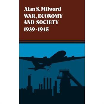 War, Economy and Society, 1939-1945