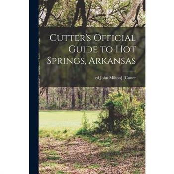 Cutter's Official Guide to Hot Springs, Arkansas