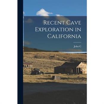 Recent Cave Exploration in California