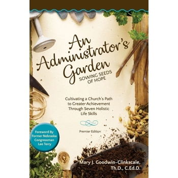 An Administrator’s Garden - Sowing Seeds of Hope