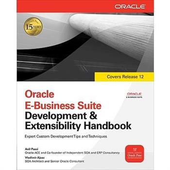 Oracle E-Business Suite Development and Extensibility Handbook