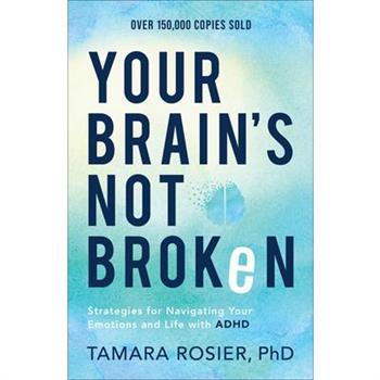 Your Brain’s Not Broken