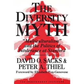 The Diversity Myth; ”Multiculturalism” and the Politics of Intolerance at Standford
