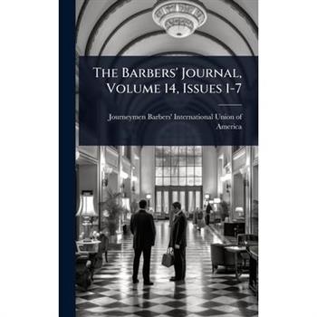 The Barbers’ Journal, Volume 14, Issues 1-7