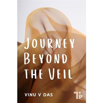 Journey Beyond the Veil