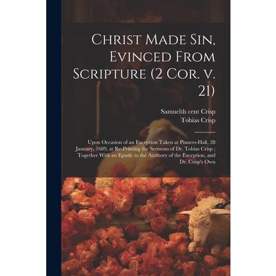Christ Made sin, Evinced From Scripture (2 Cor. v. 21)