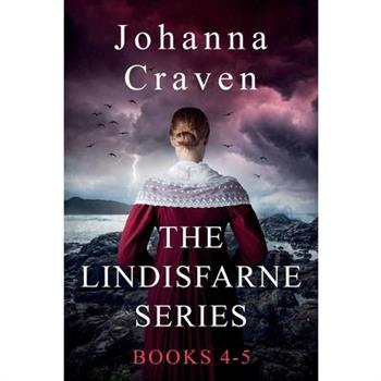 The Lindisfarne Series Books 4-5