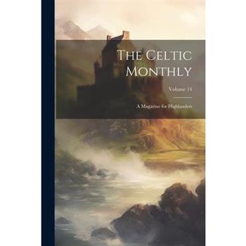 The Celtic Monthly