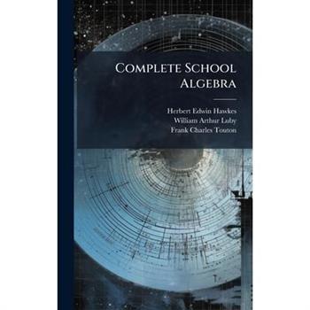 Complete School Algebra