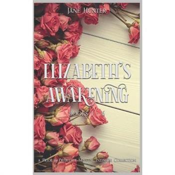 Elizabeth’s Awakening (Books 1-6)