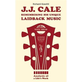 J.J. Cale - Remembering his unique laidback music