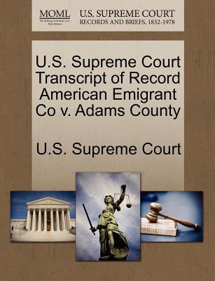 U.S. Supreme Court Transcript of Record American Emigrant Co V. Adams County