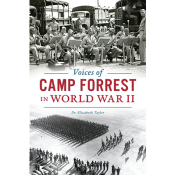 Voices of Camp Forrest in World War II