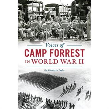 Voices of Camp Forrest in World War II