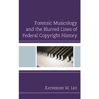 Forensic Musicology and the Blurred Lines of Federal Copyright History