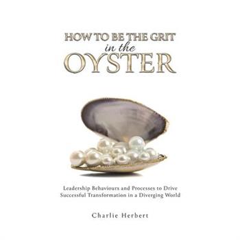 How to Be the Grit in the Oyster