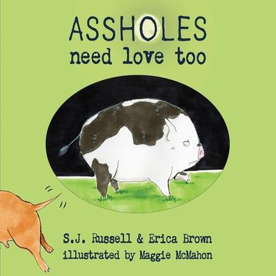 Assholes Need Love Too, 1