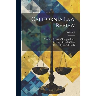 California Law Review; Volume 9