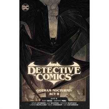 Batman: Detective Comics Vol. 3: Gotham Nocturne: ACT II