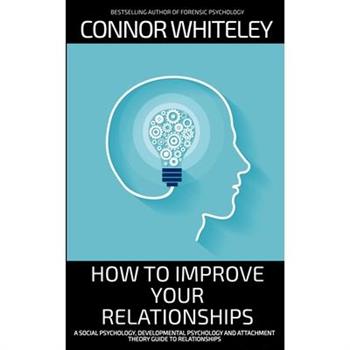 How To Improve Your Relationships